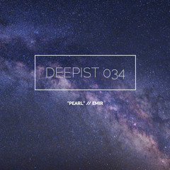 Deepist Podcast 034 Pearl // Emir