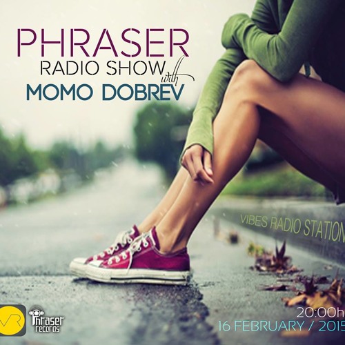 Phraser Radio Show 009 with Momo Dobrev - February 2015