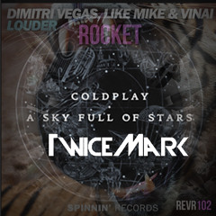 Dimitri Vegas & Like Mike VINAI - Louder Vs Sky Full Of Stars Vs W&W [TwiceMark Edit]