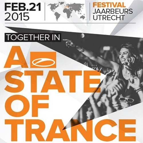 Live @ A State Of Trance Festival 700 Utrecht (21 - 02 - 2015 )