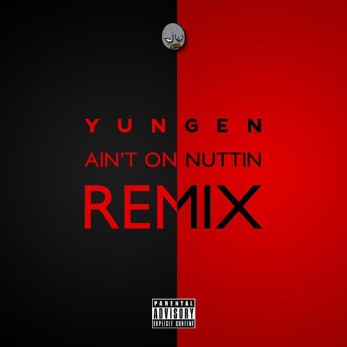 Ain't On Nuttin REMIX (feat. Sneakbo And K Koke)