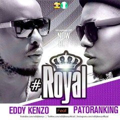 Royal - Eddy Kenzo ft. Patoranking