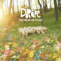 DRÅPE - Together We Are Pstereo