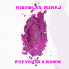 Nickolas Minaj Put You In A Room Mp3