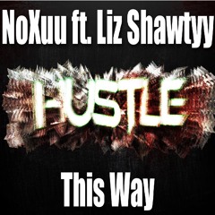 NoXuu - This Way (ft. Liz Steph)