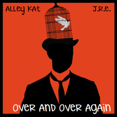 Over and Over again Alley Kat and J.R.E.