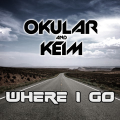 Okular & Keim - Where I Go (Original Mix) *FREE Download*
