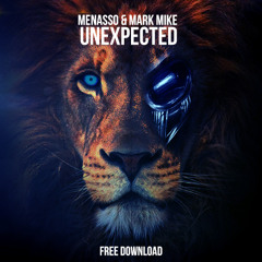 MENASSO & Mark Mike - UNEXPECTED [FREE DOWNLOAD]