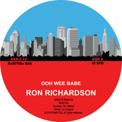 Ron Richardson - Ooh Wee Babe (RaRiTiEs Edit)
