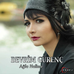 Devrim Gürenç - Ağla Halime (2015)