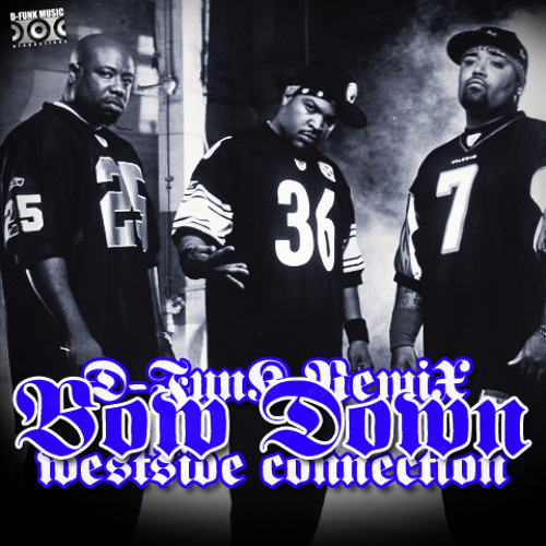 Westside Connection - Bow Down D - Funk Remix