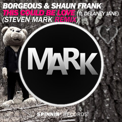 Borgeous - This Could Be Love (Steven Mark Bootleg) [CONTEST]