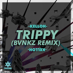 Trippy (BVNKZ Remix)