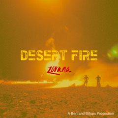 Desert Fire by Zorana, Produced by Bertrand Billups