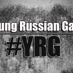 Young Russian Gang (YRG) - Trap Star