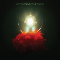 Patrick Watson - Love Songs For Robots