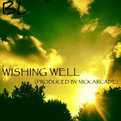 Wishing Well(Produced By Nick Arcade)
