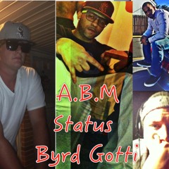 Status n Byrd Gotti - AK