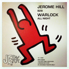 Jerome Hill b2b Warlock JERK 310115