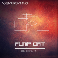Pump Dat (Original Mix) [FREE DOWNLOAD]