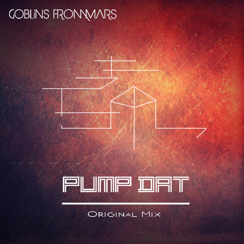 Pump Dat (Original Mix) [FREE DOWNLOAD]
