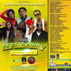 SILVER BULLET SOUND & DJJUNKY - SET STRAIGHT DANCEHALL MIXTAPE (FEB 2015)