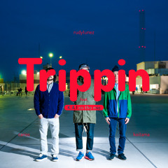 [Free DL]Trippin feat. K.A.I on the mic / carios, koitama, rudytunez