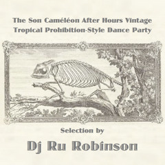 The Son Caméléon After Hours Vintage  Tropical Prohibition-Style Dance Party