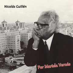 Cuando yo vine a este mundo - Poema de Nicolás Guillén - Por Mariela Vernás