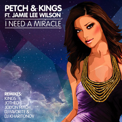 Petch & Kings ft. Jamie Lee Wilson - I need a miracle