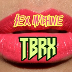 TBRX - Sex Machine