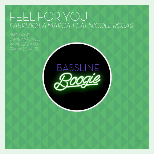 Fabrizio La Marca - Feel For You Feat Nicole Rosas (Jamie Antonelli Remix)