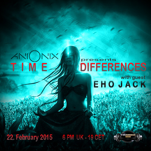 Ani Onix - Time Differences 156 [22. February 2015] On Tm-Radio