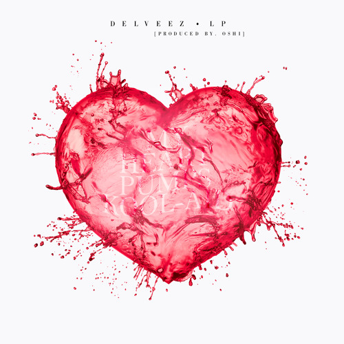 Stream Heart Pumps Kool Aid ft. Delveez & LP prod. by Oshi by