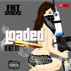 Loaded (I Get It)