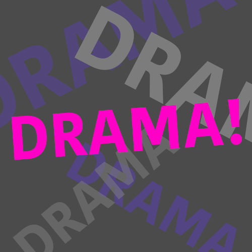 "DRAMA" [March 2015 Podcast]