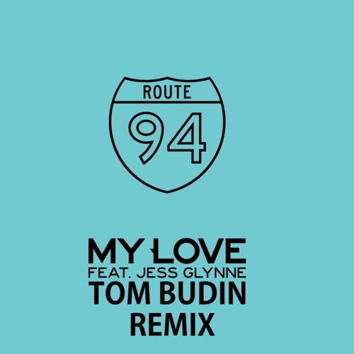 Listen to Route 94 Ft. Jess Glynne - My Love (Tom Budin Remix) by Trap  Galaxy in Trap playlist online for free on SoundCloud