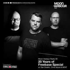 Moon Harbour Radio 58: Chris Wood, MEAT & Dan Drastic - 20 Years Freebase Special