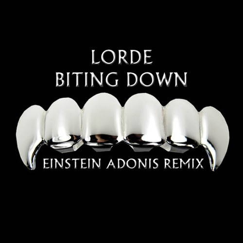 Lorde - Biting Down (Einstein Adonis Remix)
