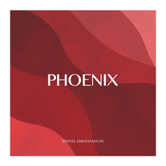 JENNIE ABRAHAMSON - "PHOENIX"