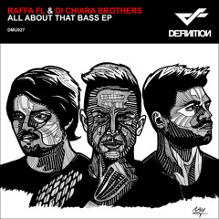 Raffa FL & Di Chiara Brothers  - All About That Bass (Original Mix)