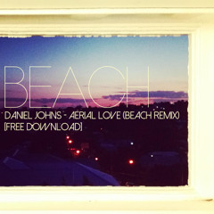 Daniel Johns - Aerial Love (Beach Remix) [CLICK BUY LINK FOR FREE DOWNLOAD]