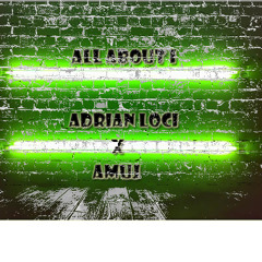 All Abou I _Amuj + Adrian Loci