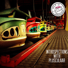 Introspections with Plusculaar