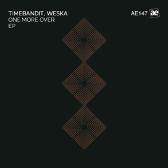 Timebandit, Weska - One More Over (Original Mix)