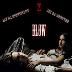 Blow(Feat,JayDaShoota
