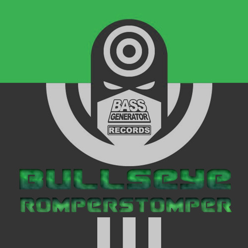 Bullseye - Romperstomper