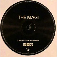 The Magi - C'mon Clap Your Hands (Original Mix)