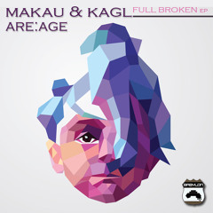 Makau & Kagl - Full Off! (Are:Age Remix)