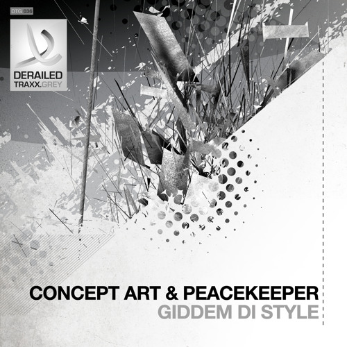 Concept Art & Peacekeeper - Giddem Di Style [Derailed Traxx Grey]